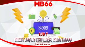 Một vài lưu ý khi nhận giftcode từ MB66